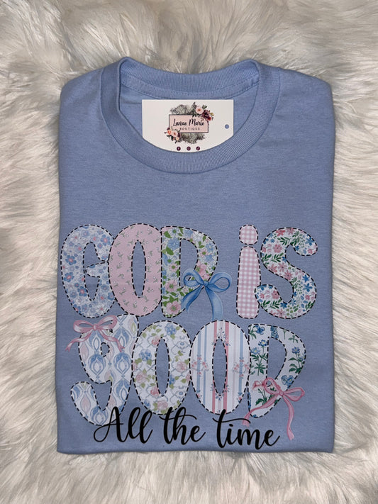 God is good all the time Tee