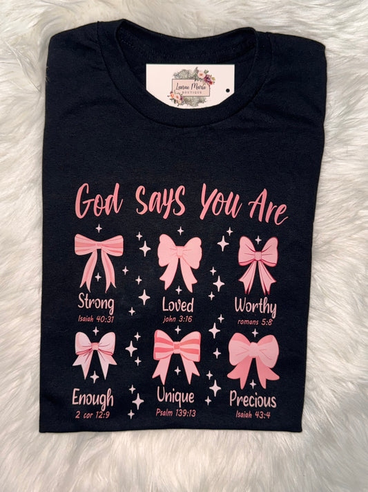 God Says you are Tee